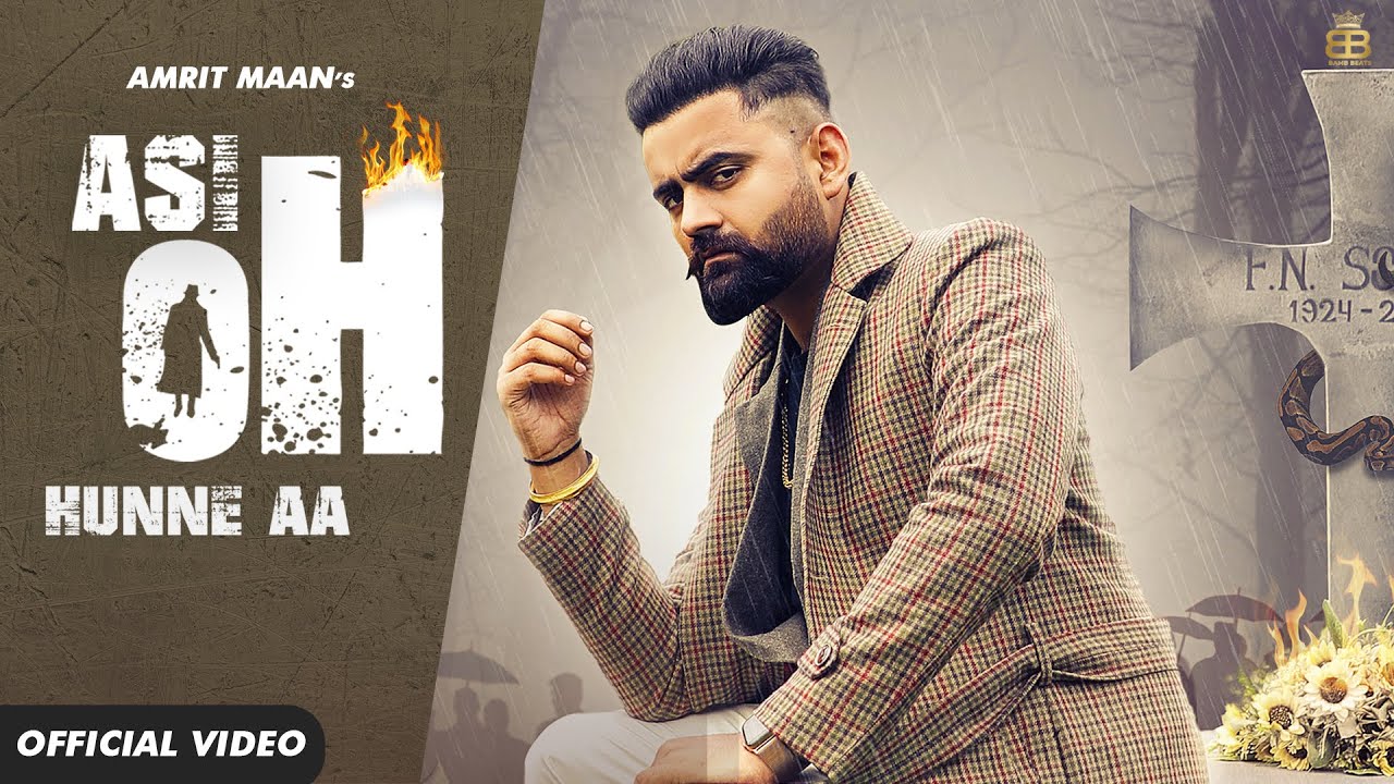 Asi Oh hunne Aa Lyrics in Punjabi by Amrit Maan