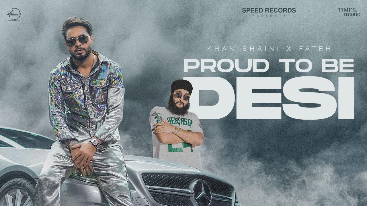 Proud To Be Desi Lyrics in Punjabi by Khan Bhaini