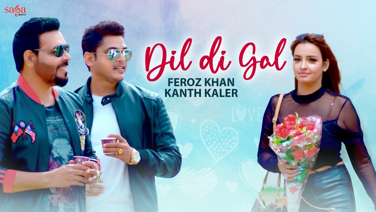 Dil Di Gal Lyrics in Punjabi by Kanth Kaler & Feroz Khan