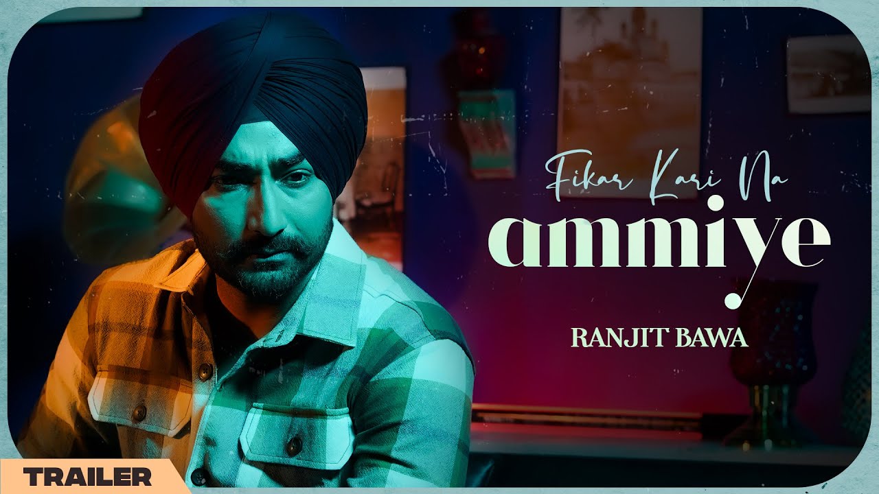 Fikar Kari Na Ammiye Lyrics in Punjabi by Ranjit Bawa